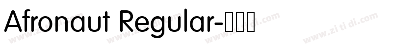 Afronaut Regular字体转换 Afronaut Regular字体转换